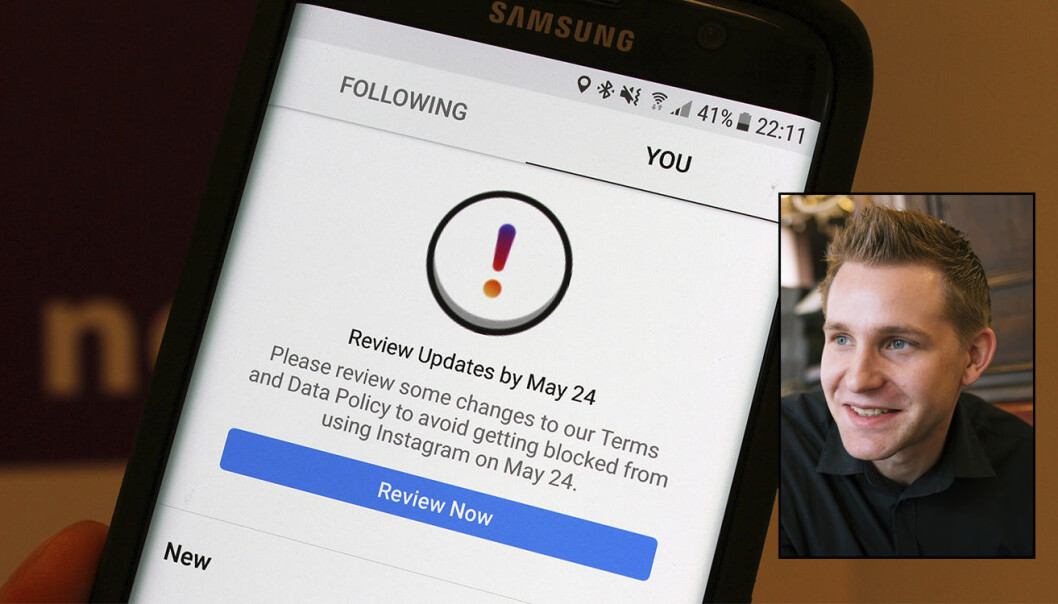 Max Schrems (innfelt), leder for det nystartede noyb.eu, sier at Facebook, Google, WhatsApp og Instagram allerede har blitt klaget inn for brudd på GDPR. Instagrams varsel om å godta deres retningslinjer er vist på det store bildet. Foto av instagram: noyb. Foto av Schrems: Lucas Beck Max Schrems (innfelt), leder for det nystartede noyb.eu, sier at Facebook, Google, WhatsApp og Instagram allerede har blitt klaget inn for brudd på GDPR. Instagrams varsel om å godta deres retningslinjer er vist på det store bildet. Foto av instagram: noyb. Foto av Schrems: Lucas Beck
